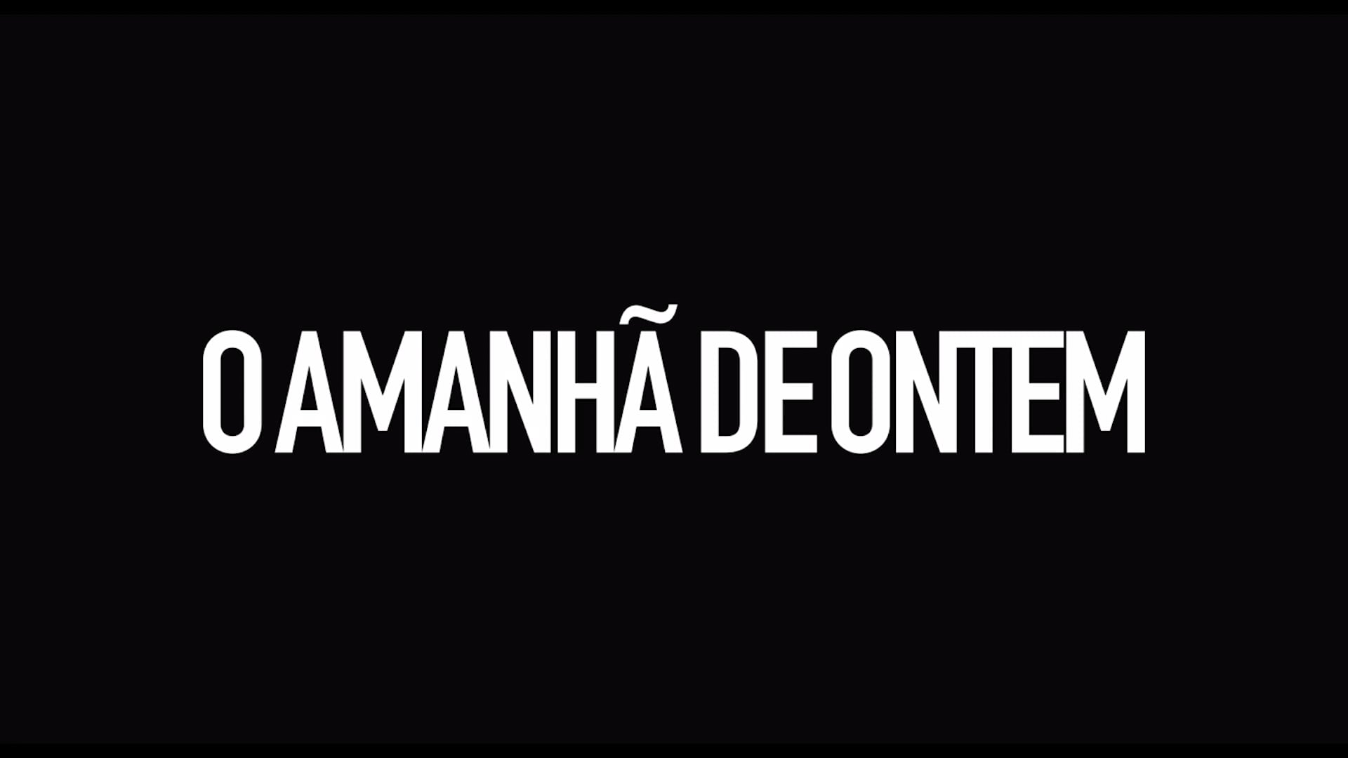 O Amanhã de Ontem (2025) / Teaser