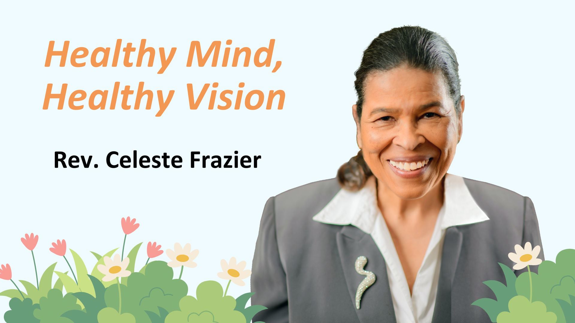 Healthy Mind, Healthy Vision with Rev. Celeste