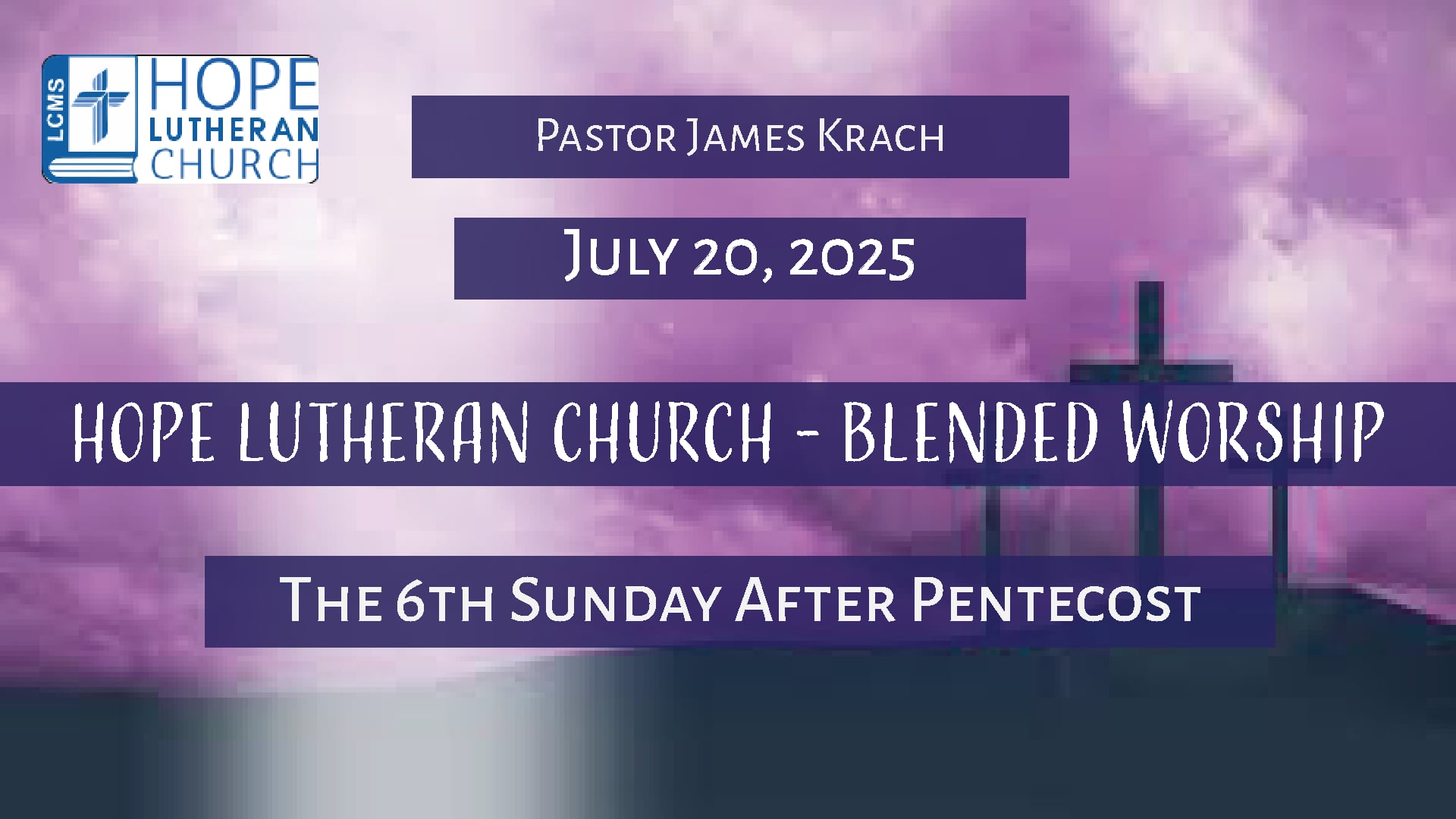 Hope Lutheran Church - Blended Worship July 20, 2025