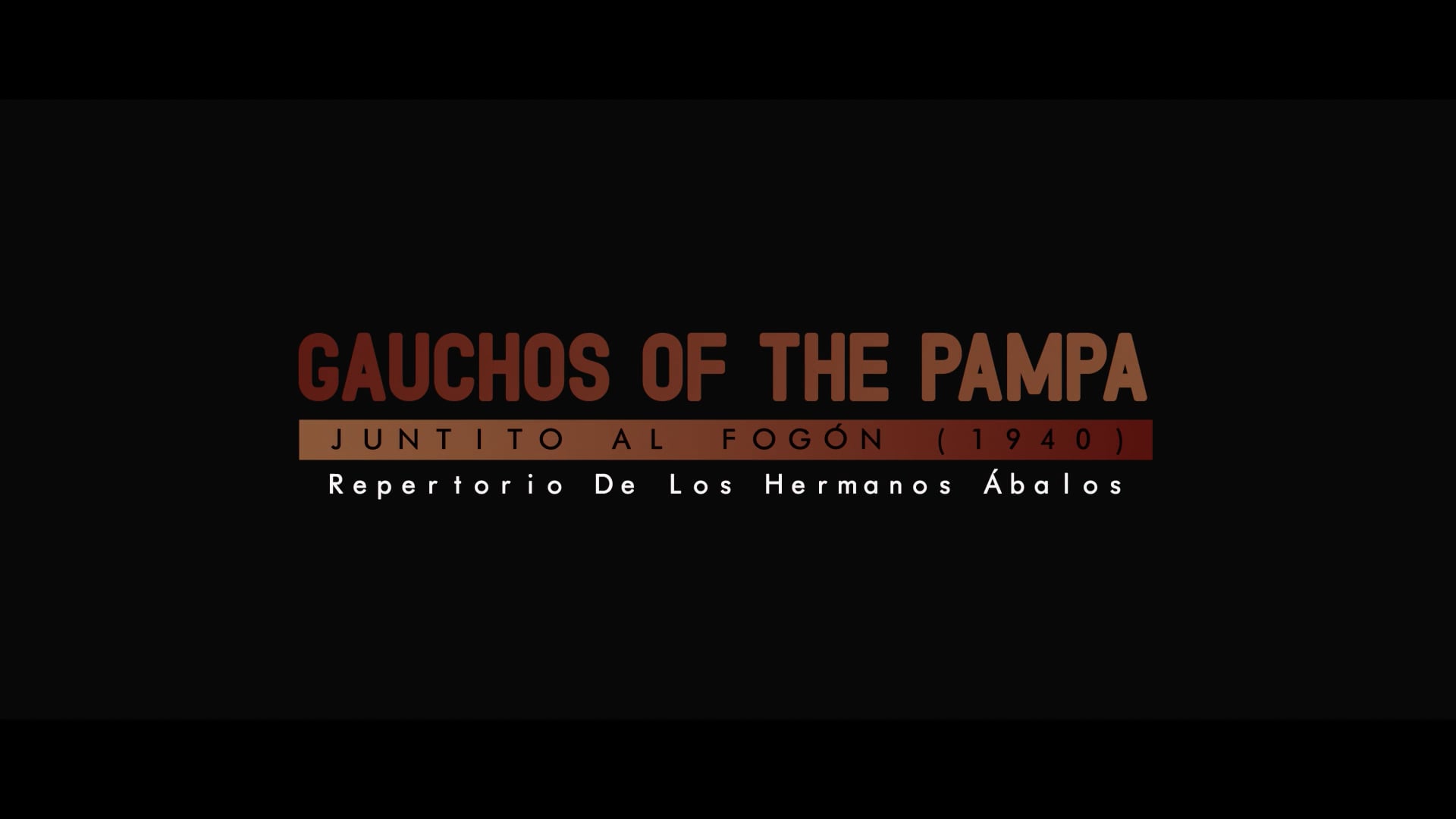 Gauchos of the Pampa -  "Juntito al fogon"
