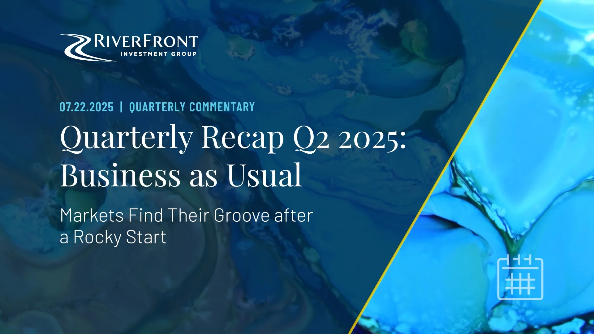 Quarterly Recap Q2 2025: Business as… | RiverFront Investment Group
