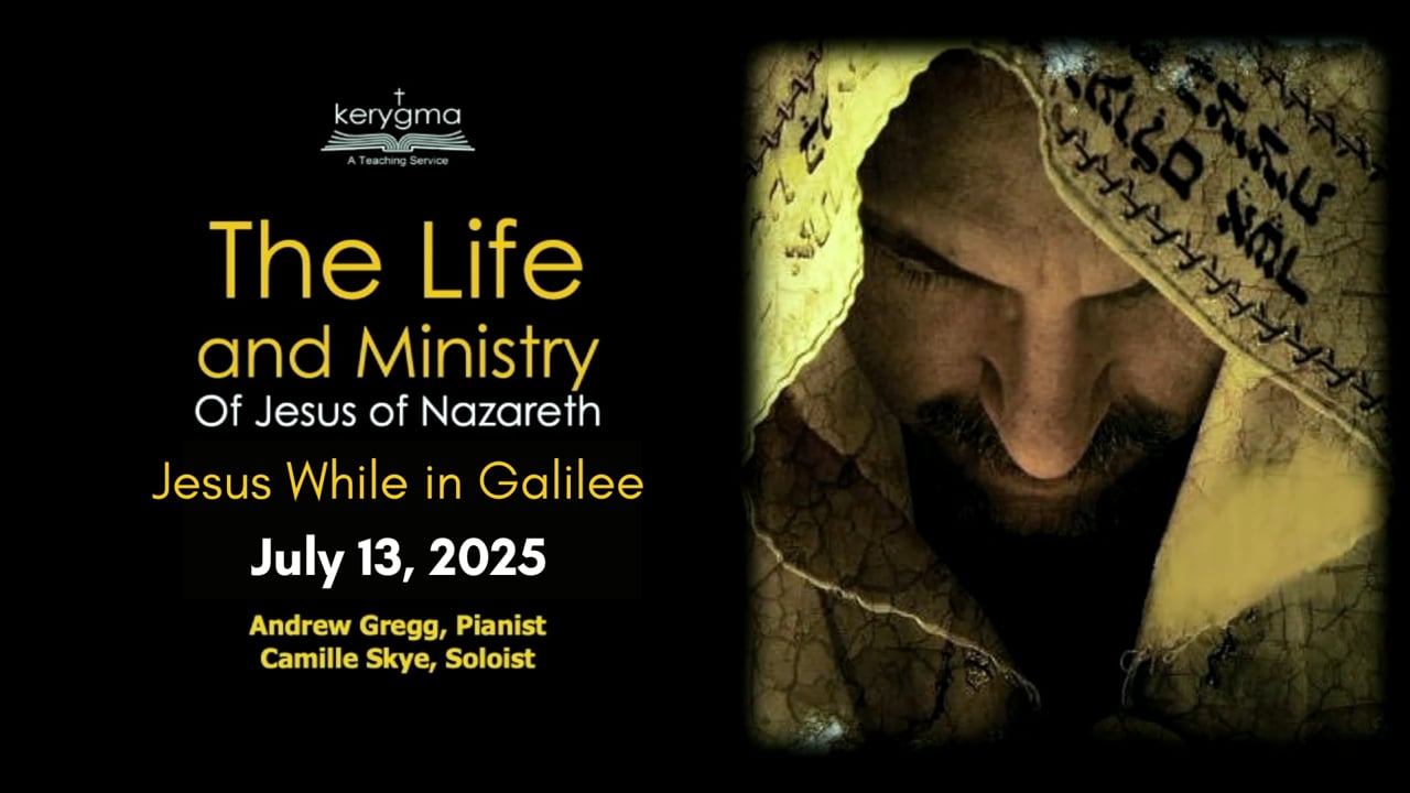 The Life and Ministry of Jesus of Nazareth: Jesus While in Galilee
