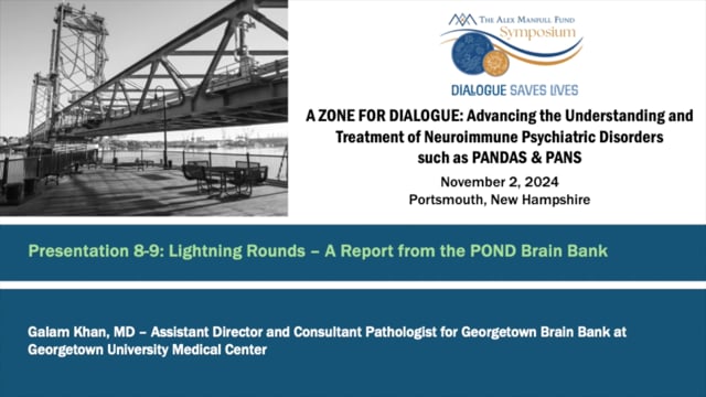 Presentation 8-I: Lightning Rounds - A Report from the POND Brain Bank