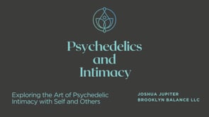Psychedelics & Intimacy