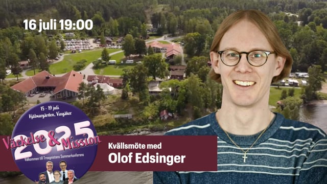 ⁣Olof Edsinger - Kvällsmöte onsdag - Trosgnistans Sommarkonferens