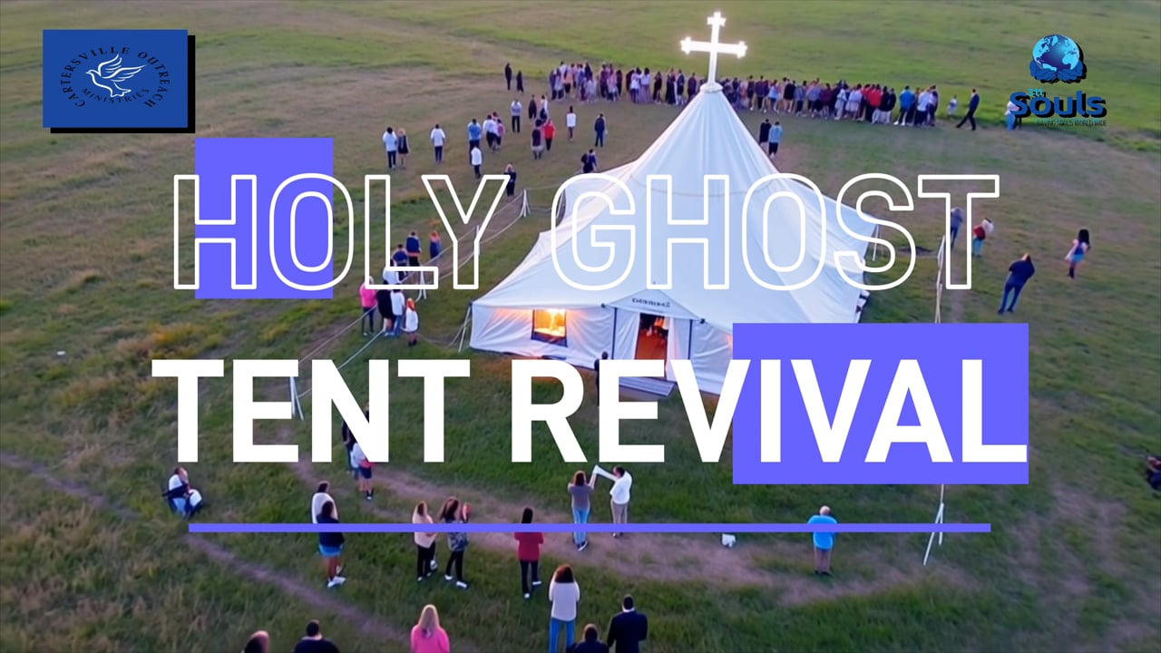 July 24! Holy Ghost Tent Revival in Cartersville – 3 Nights of Power & Fire