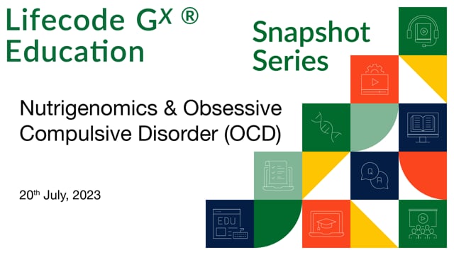 Nutrigenomics & Obsessive Compulsive Disorder (OCD)