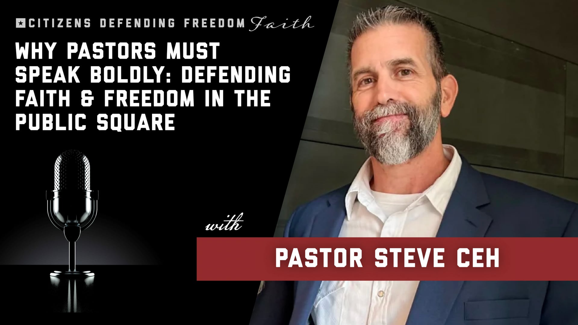 Why Pastors Must Speak Boldly: Pastor Steve Ceh on Defending Faith & Freedom in the Public Square