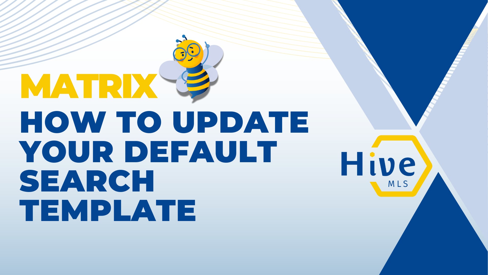HIVE MLS MATRIX How to update your default search template