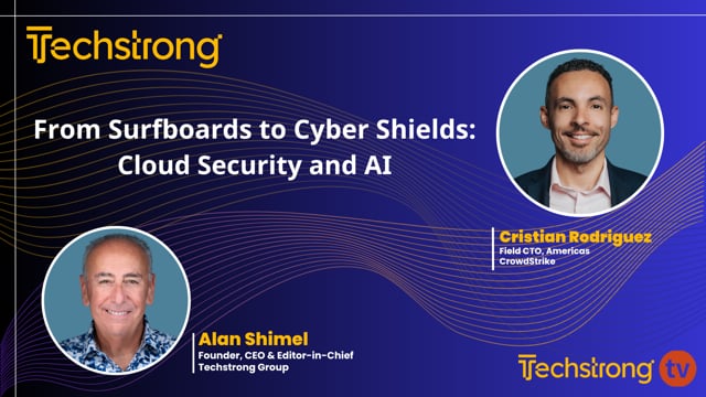 From Surfboards to Cyber Shields: Cristian Rodriguez on Cloud Security and AI at CrowdStrike