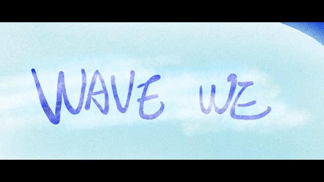 Thumbnail for Wave, We