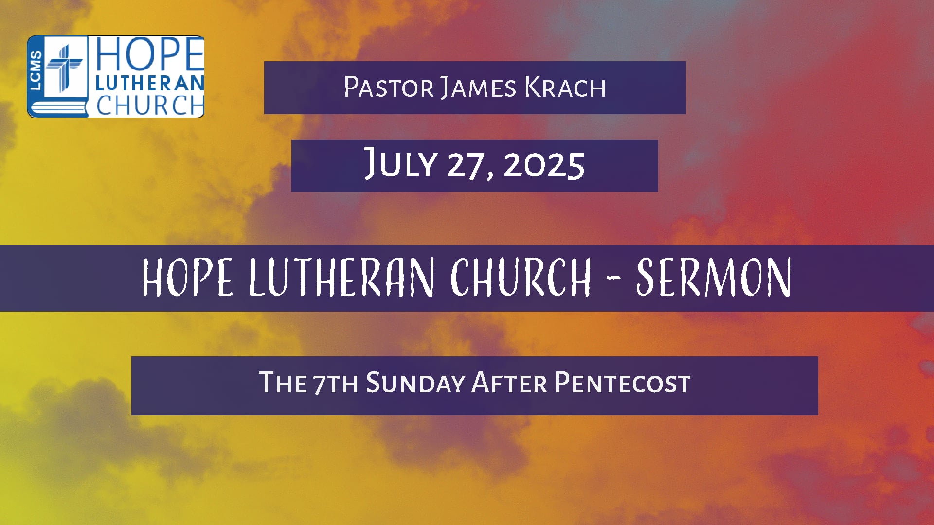 Hope Lutheran Church - Blended Worship July 27, 2025