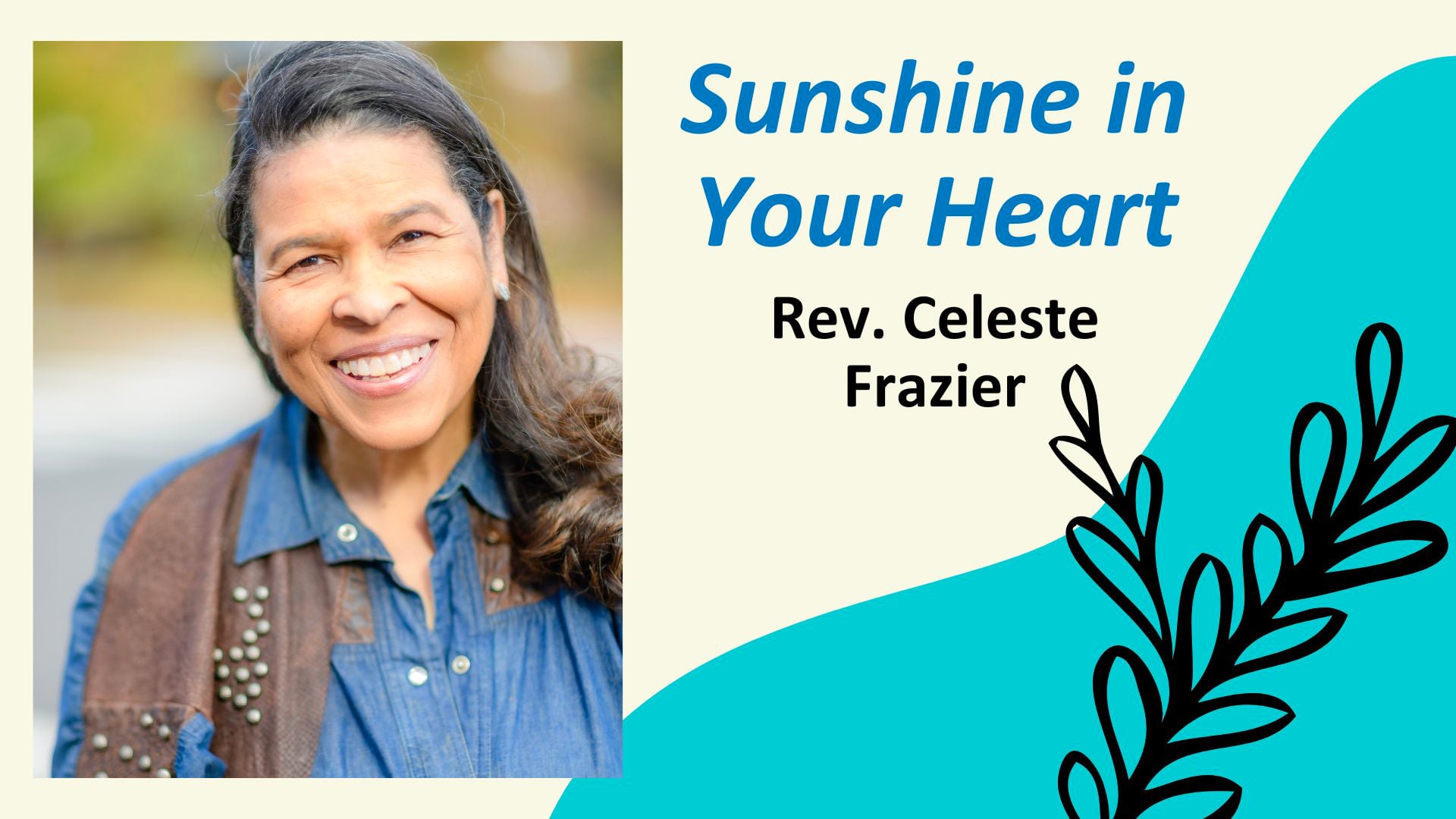 "Sunshine in Your Heart" with Rev. Celeste