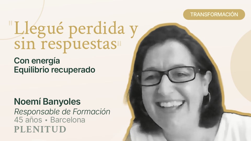 Testimonio en vídeo de Noemí Banyoles, alumna del Método PLENITUD