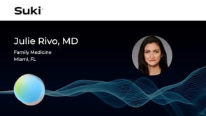 Suki Customer Video: Dr. Julie Rivo, Family Medicine