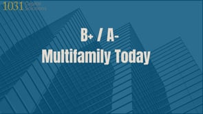 B+ / A- Multifamily Today