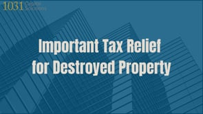 Important Tax Relief for Destroyed Property