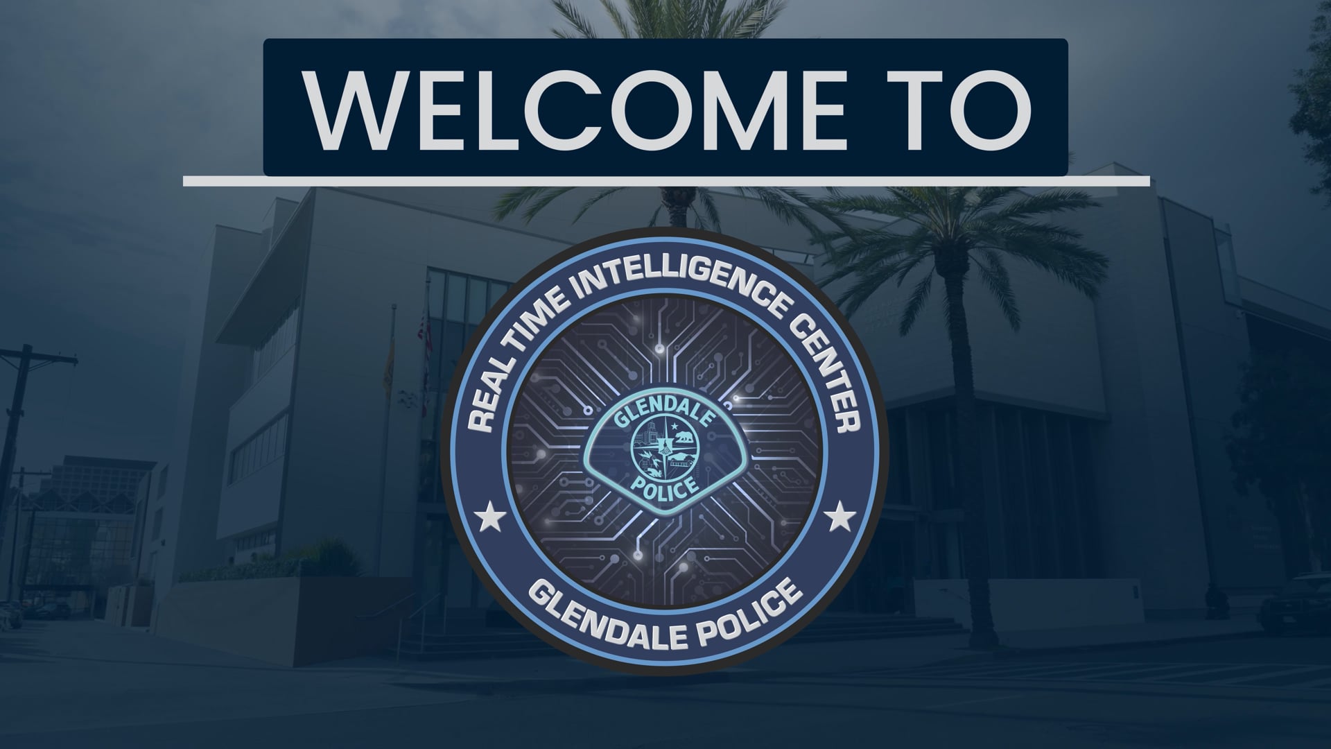 Glendale RTIC Welcome Video