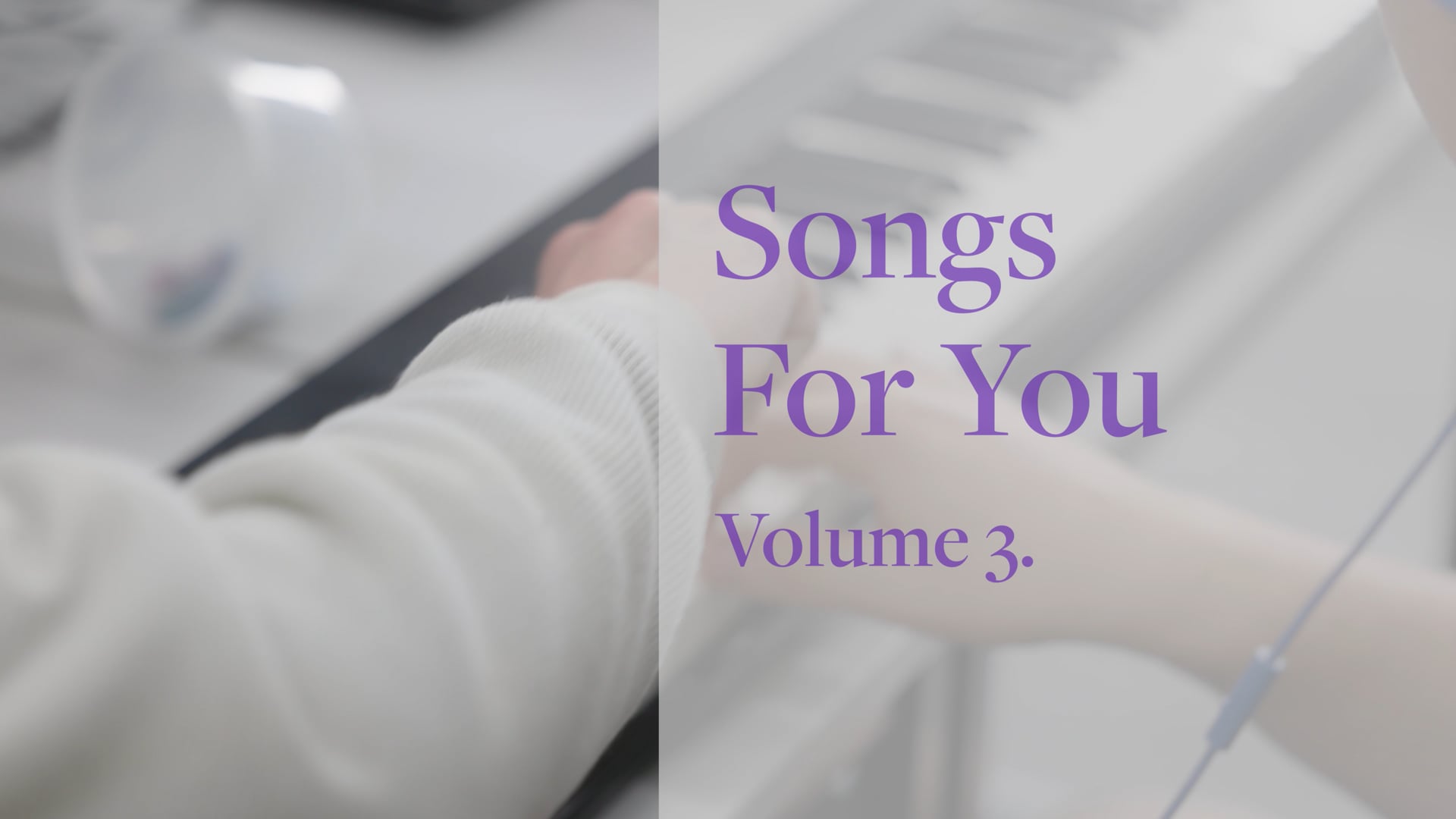 Songs for You (Vol 3) Making Of Video