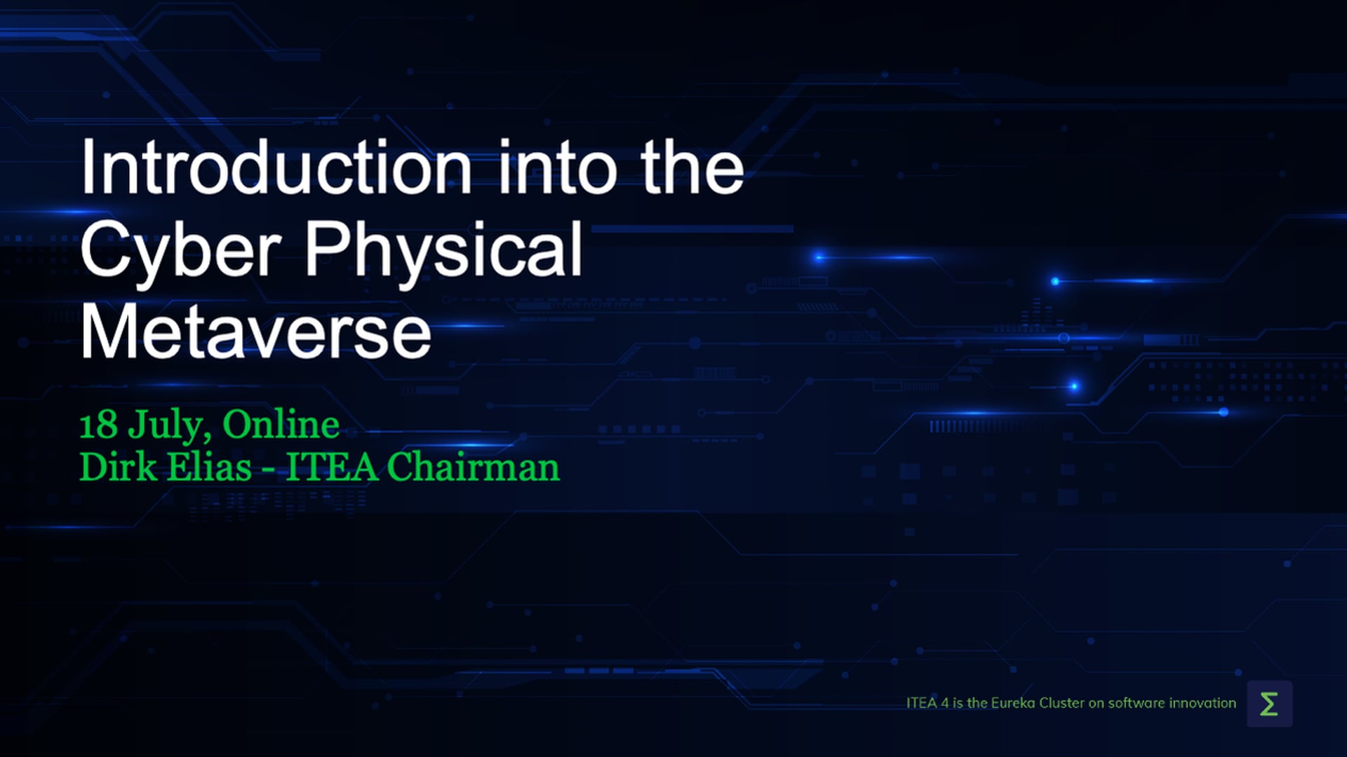 ITEA 4 · ITEA Technology webinar - Cyber Physical Metaverse introduction