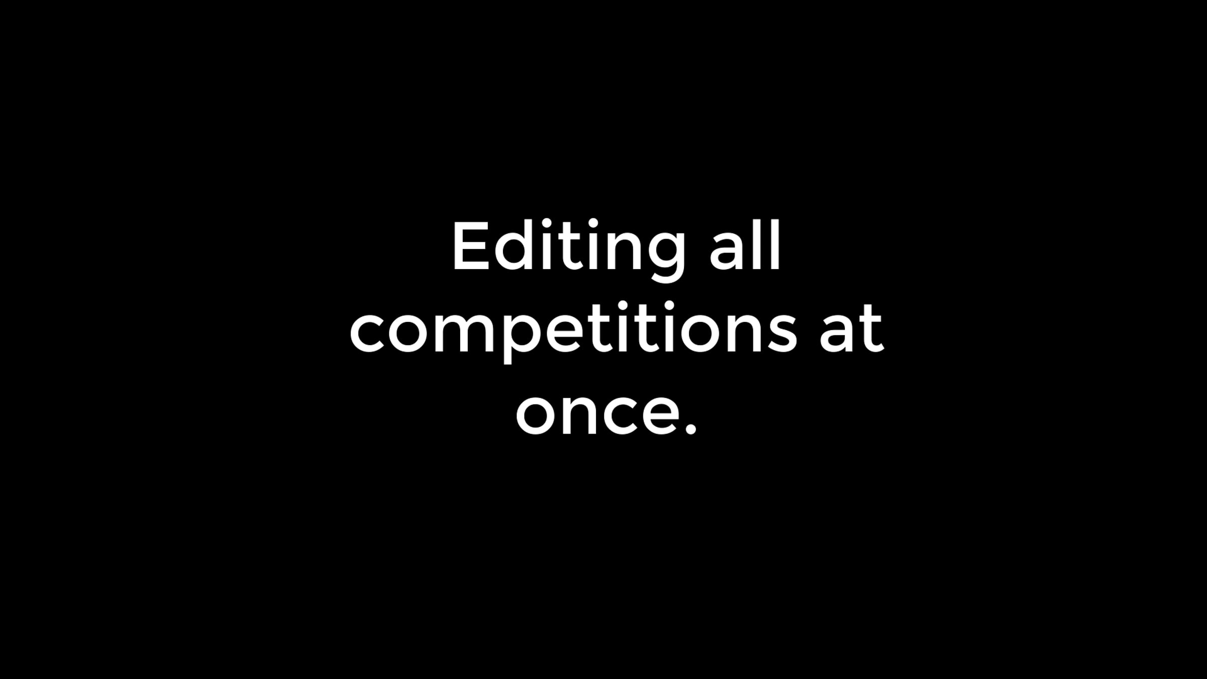 Editing all competitions at once
