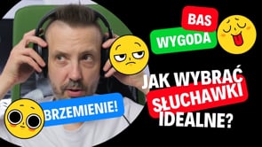 Jak wybrać najlepsze słuchawki?