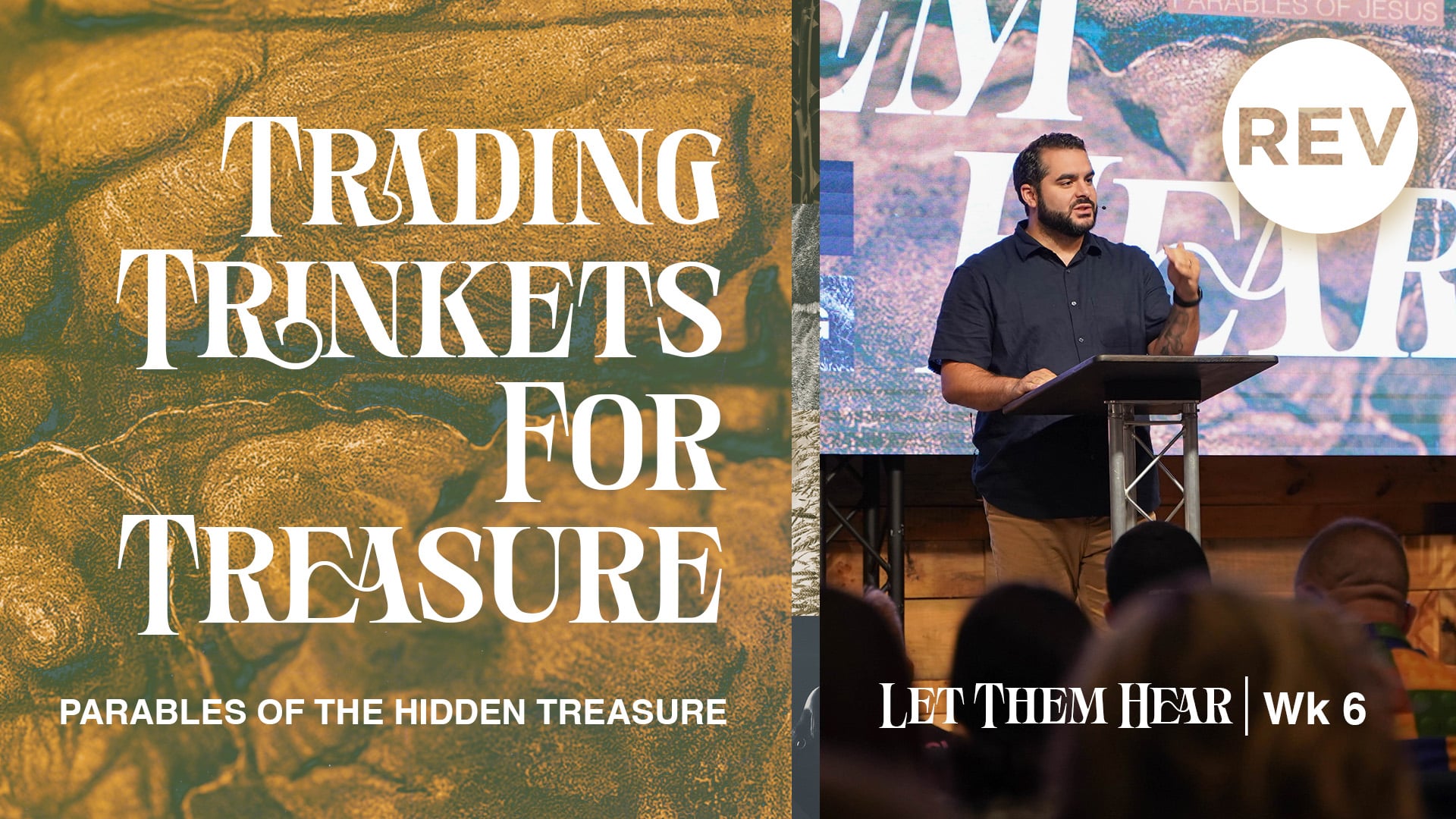 Let Them Hear | Parable of the Hidden Treasure - Week 6