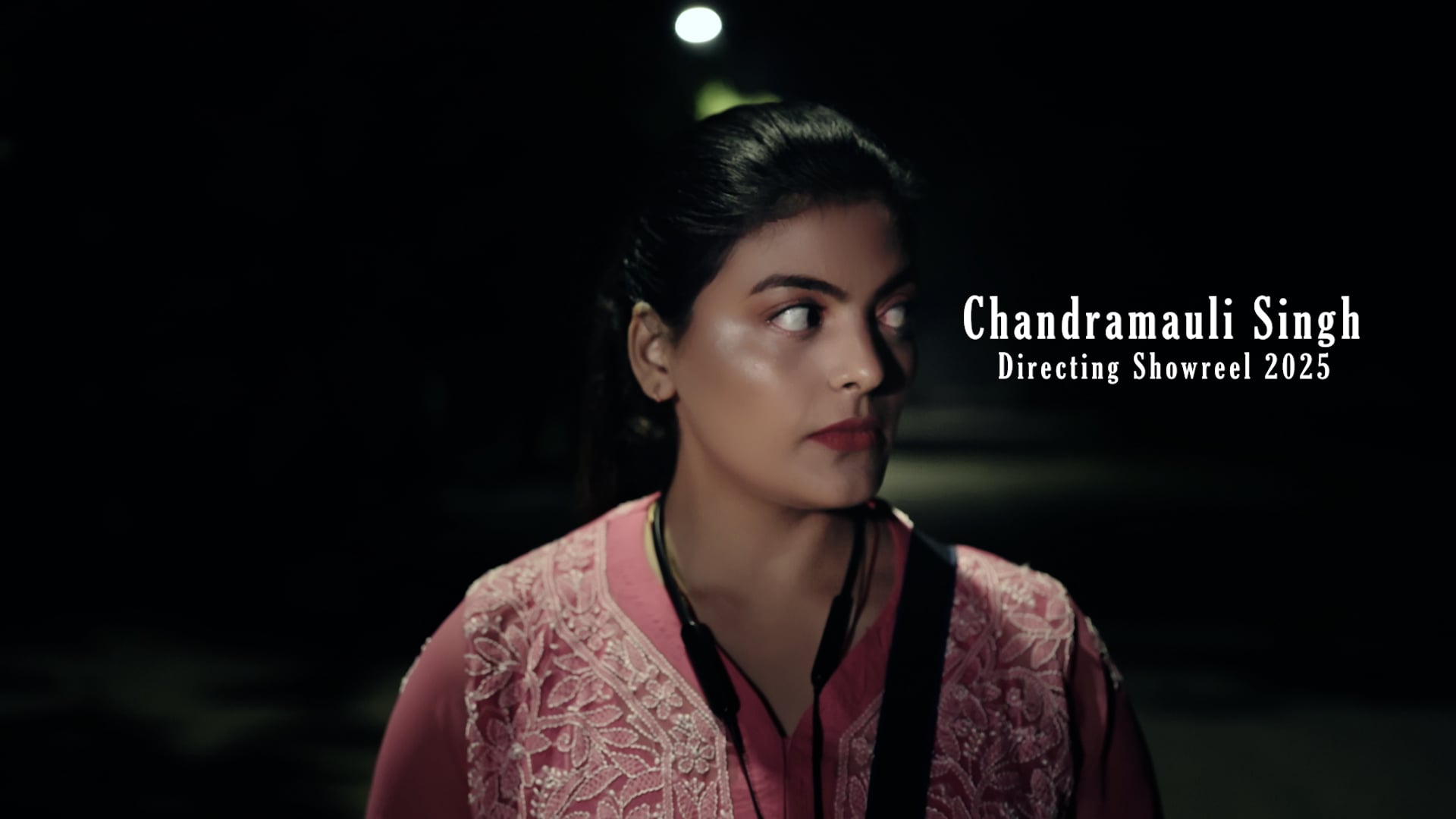Chandramauli Singh- Directing Showreel 2025