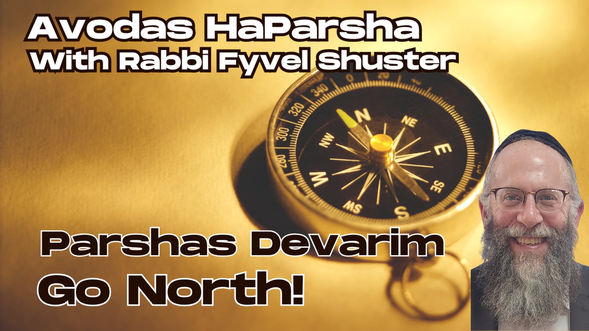 Go North! - Avodas HaParsha Parshas Devarim
