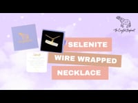 Selenite Wire Wrapped Necklace
