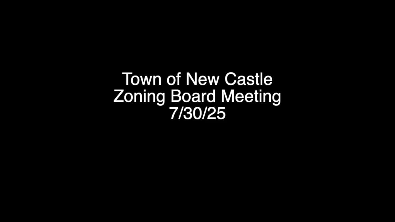 Town of New Castle Zoning Board Meeting 7/30/25