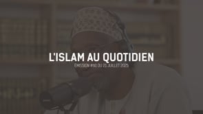 L&rsquo;islam au quotidien #60