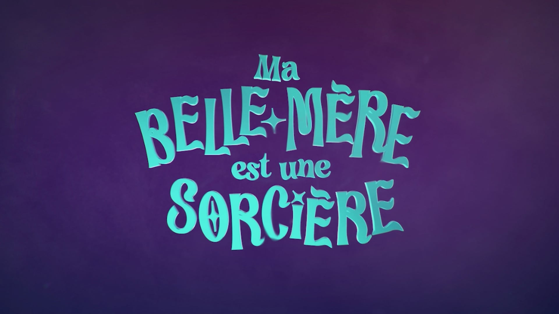 MA BELLE-MÈRE EST UNE SORCIÈRE
