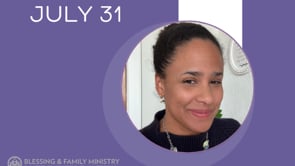July 31 Weekly Blessing Webinar