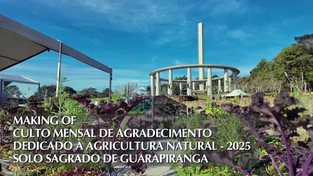 Capa do vídeo “Making of - Culto Mensal de Agradecimento dedicado à Agricultura Natural - 2025 | SSG”