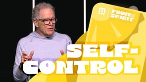 Self-Control // Fruit of the Spirit - Week 9
