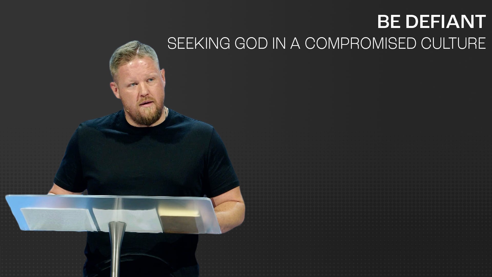 Be Defiant: Seeking God in a Compromised Culture
