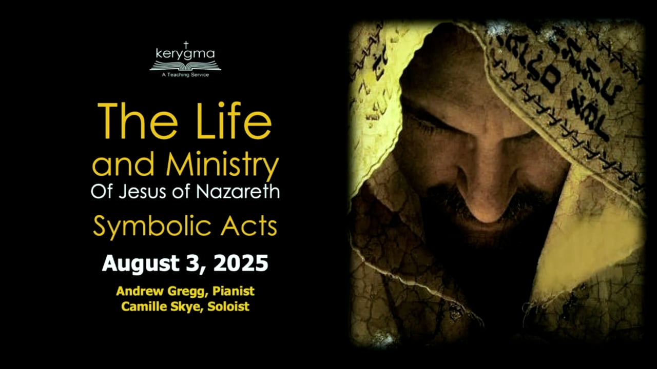 The Life and Ministry of Jesus of Nazareth: Symbolic Acts
