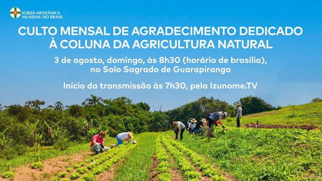 Capa do vídeo “Cerimônia do Culto Mensal de Agradecimento dedicado à Coluna da Agricultura Natural - Agosto 2025”