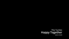 Happy Together - Bass Cover