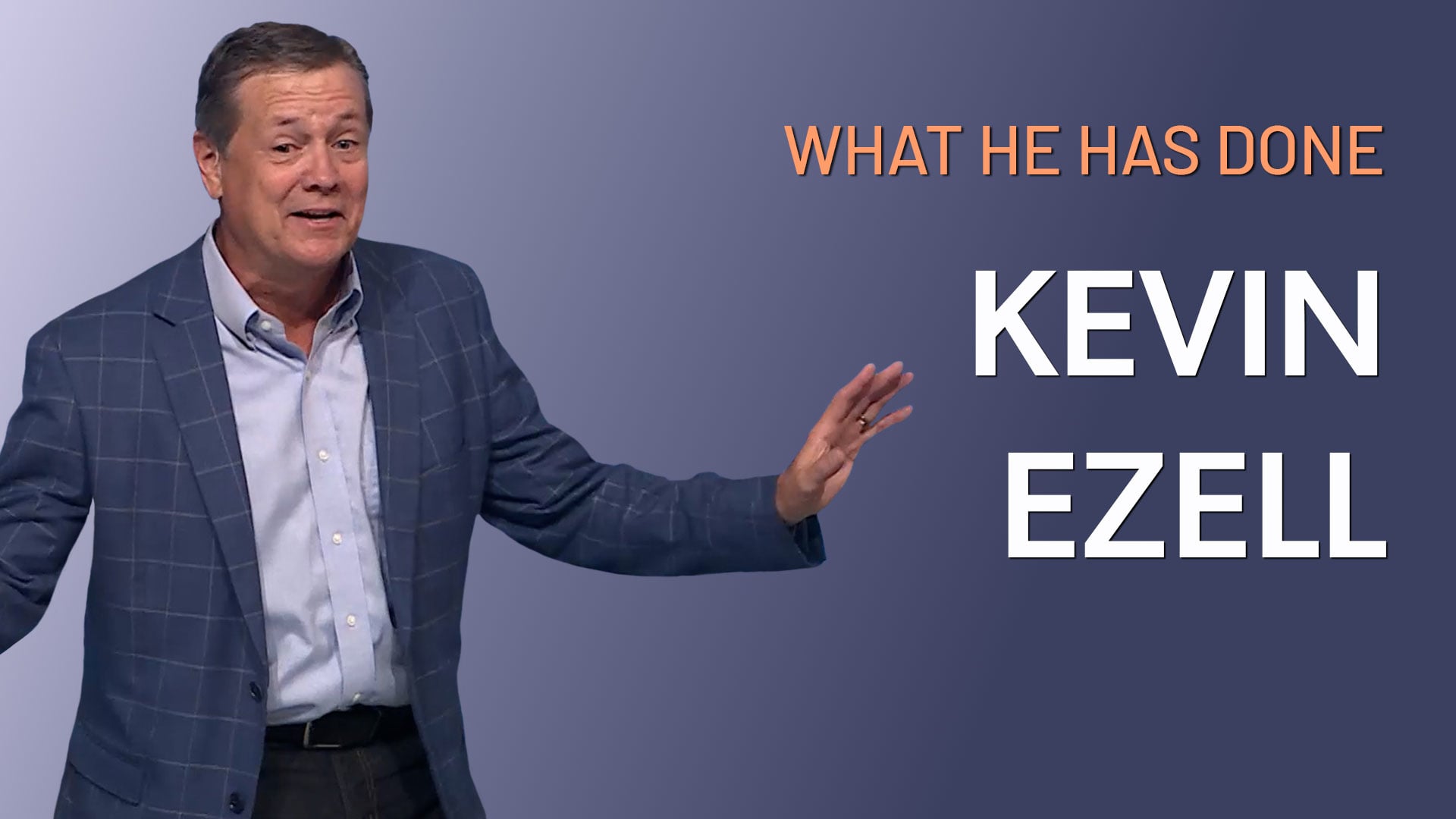 HFBC Message: What He Has Done: Kevin Ezell