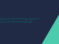 What is Fund Financing used for? Why is demand increasing?