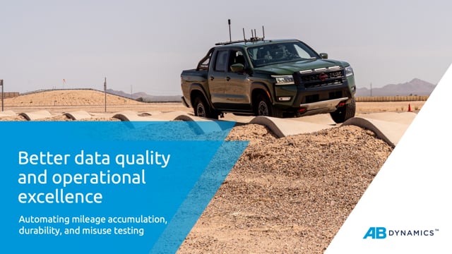 Automating durability, misuse, and mileage accumulation testing: Enhancing data quality and reducing downtime