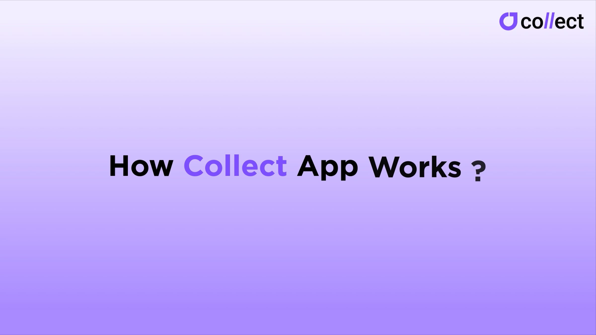 Collect App Flow