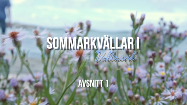 ⁣Avsnitt 1 | Sommarkvällar i Vallersvik