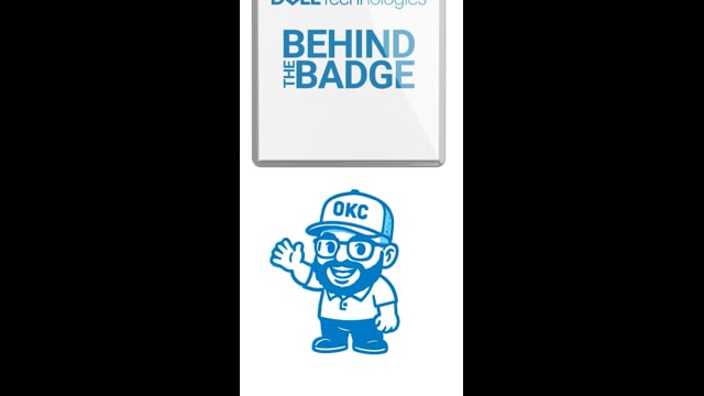Dell Technologies | Behind the Badge | Updated Final