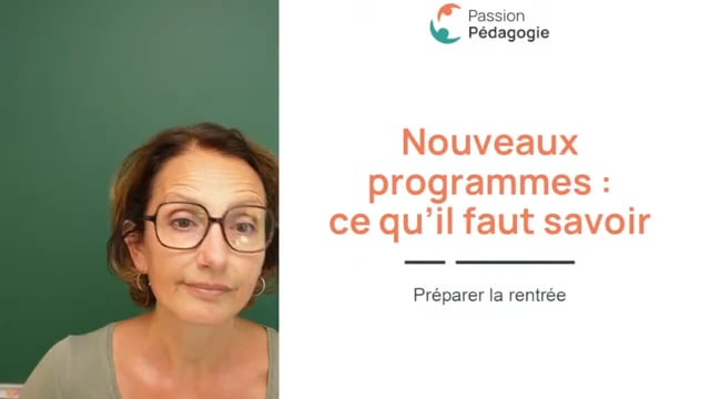 Nouveaux programmes : ce qu'il faut savoir