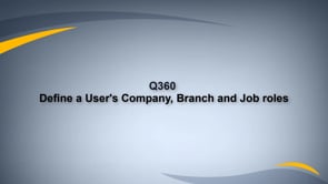 Define a User's CompanyNo(s), Branch(es), Job Role(s)
