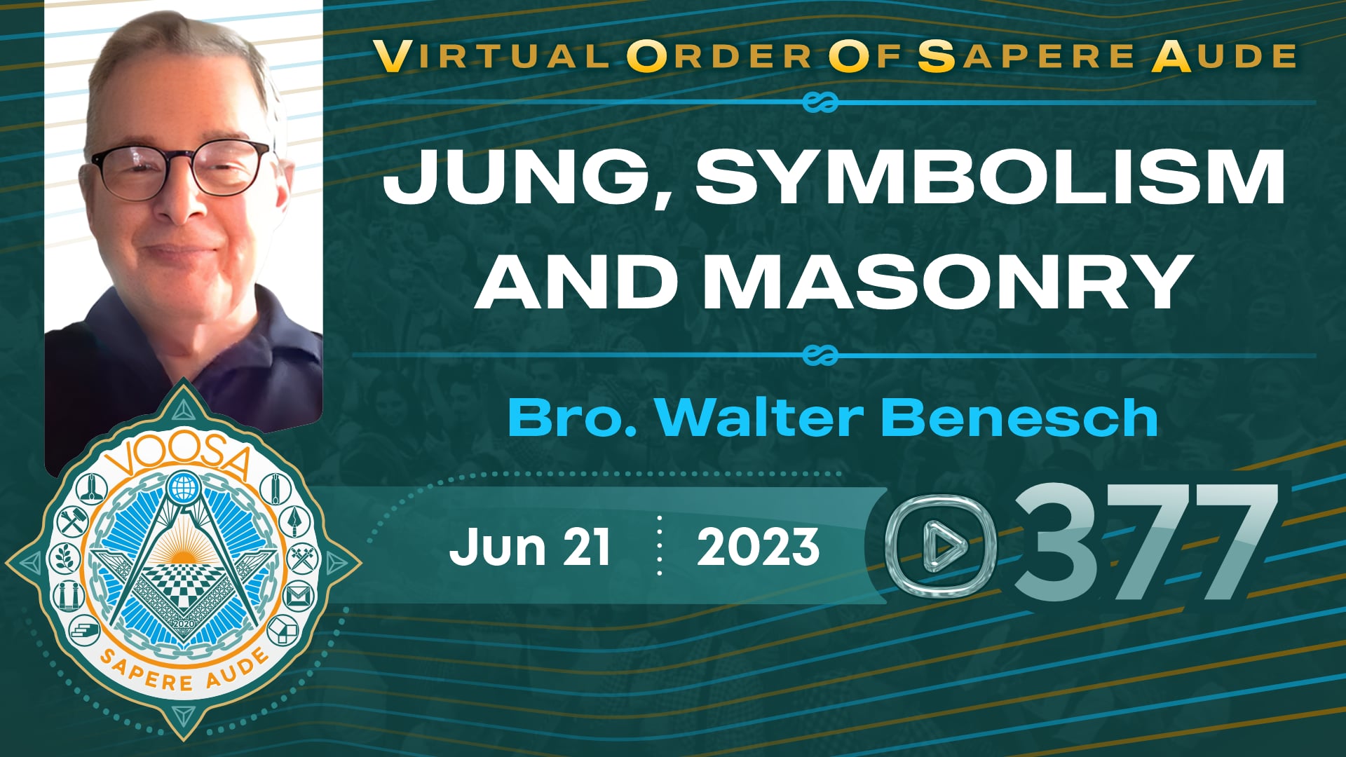 Sapere Aude 377 - Jung, Symbolism and Masonry by Bro. Walter Benesch
