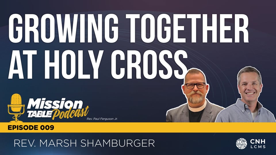 Mission Table Podcast 009 - Growing Together at Holy Cross